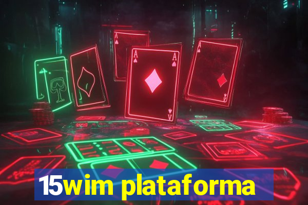 15wim plataforma