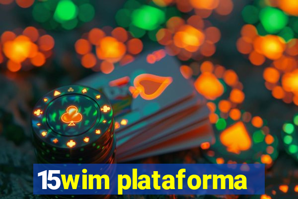 15wim plataforma