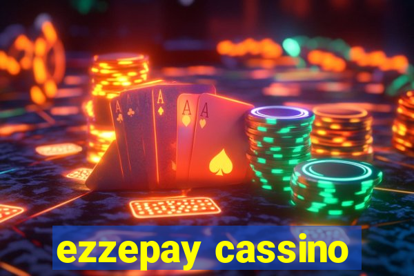 ezzepay cassino