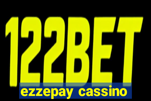 ezzepay cassino