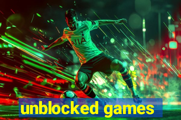 unblocked games