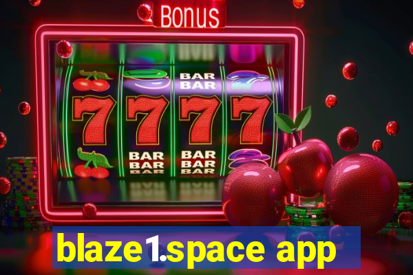 blaze1.space app