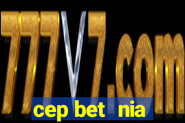 cep bet  nia