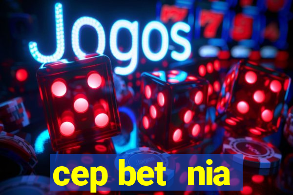 cep bet  nia