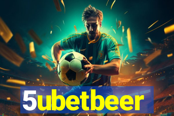 5ubetbeer