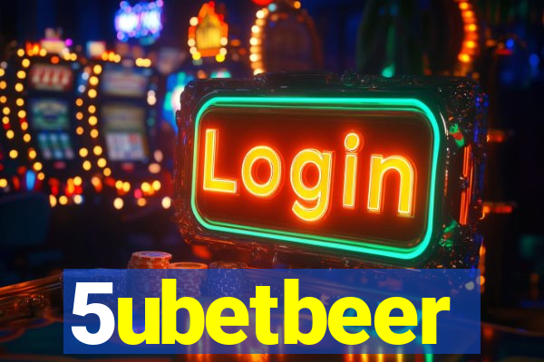 5ubetbeer