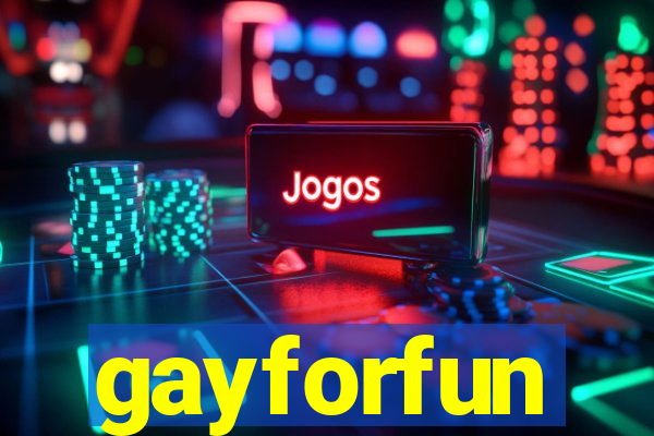 gayforfun