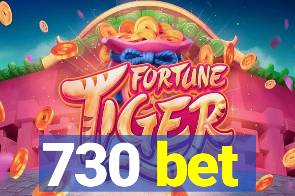 730 bet