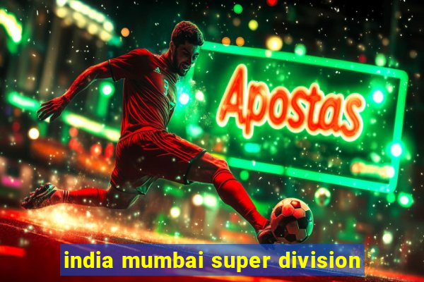 india mumbai super division