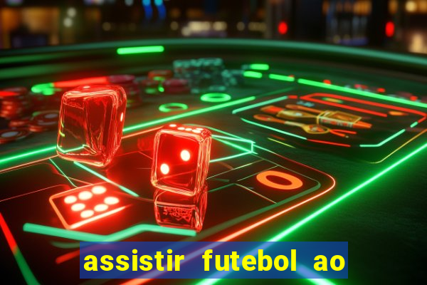 assistir futebol ao vivo sem virus