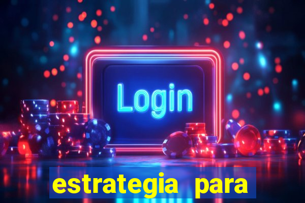 estrategia para jogar na roleta