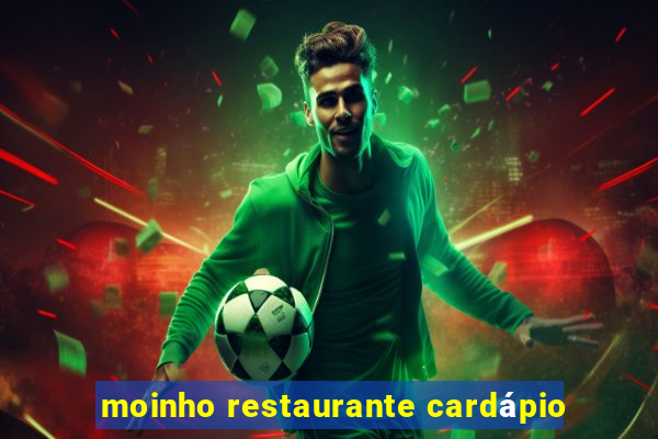 moinho restaurante cardápio