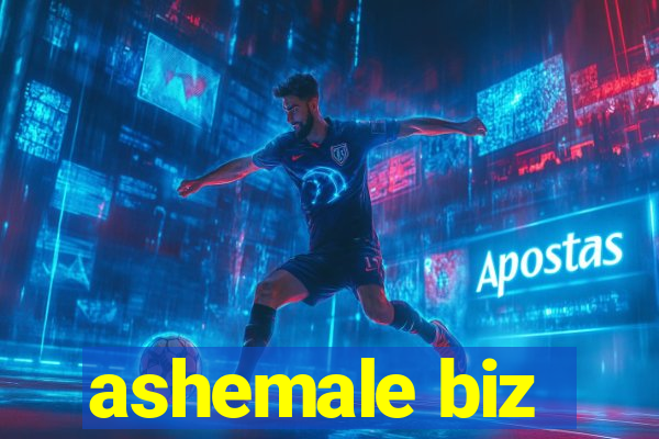 ashemale biz