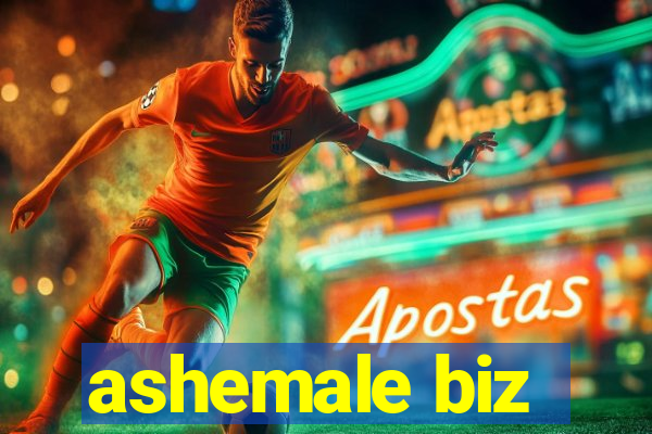 ashemale biz