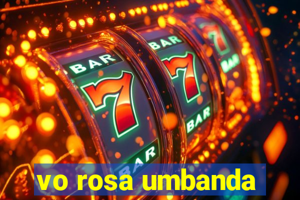 vo rosa umbanda