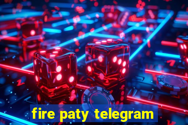 fire paty telegram