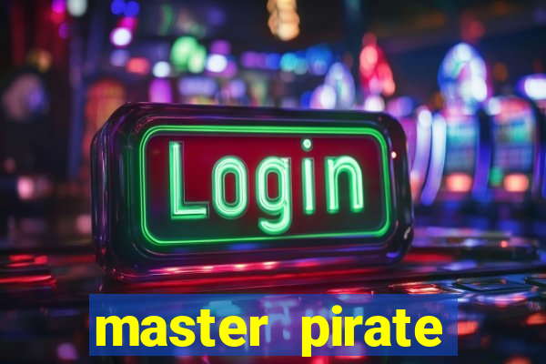 master pirate script pastebin