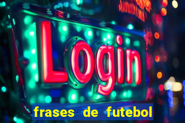 frases de futebol feminino para status tumblr