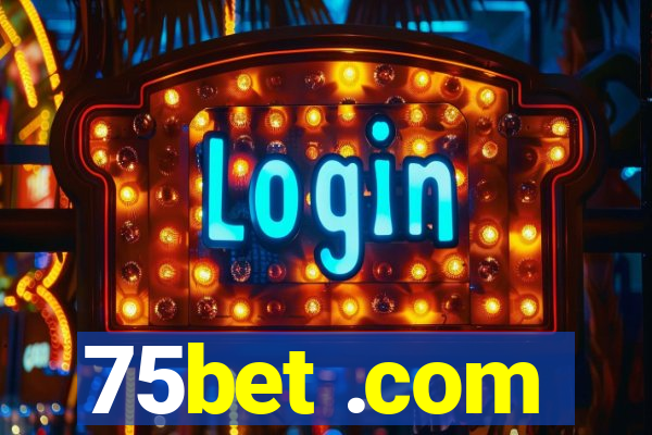 75bet .com