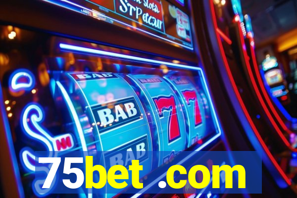 75bet .com