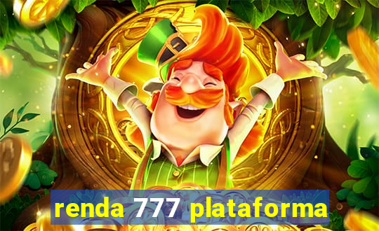 renda 777 plataforma