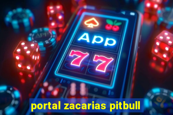 portal zacarias pitbull