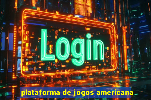 plataforma de jogos americana