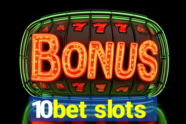 10bet slots