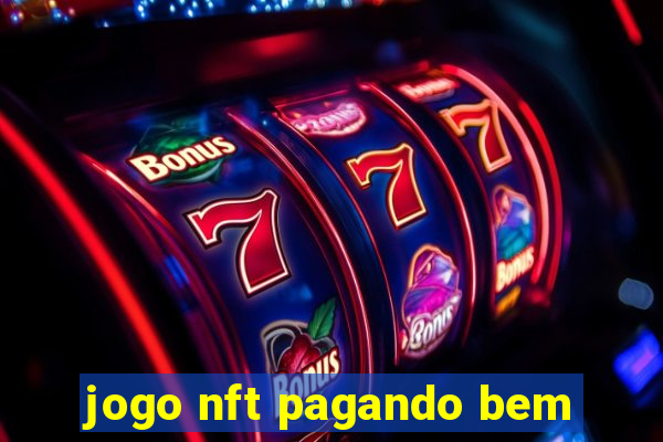 jogo nft pagando bem