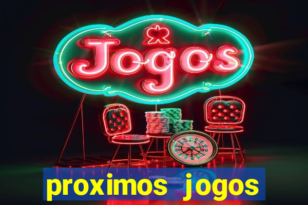 proximos jogos brasileirao serie a