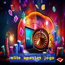 elite apostas jogo do bicho