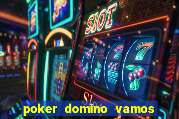 poker domino vamos penghasil uang