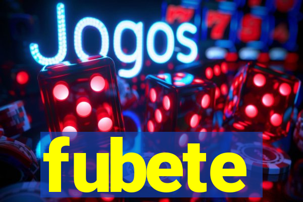 fubete