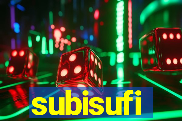 subisufi