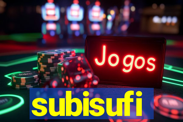 subisufi