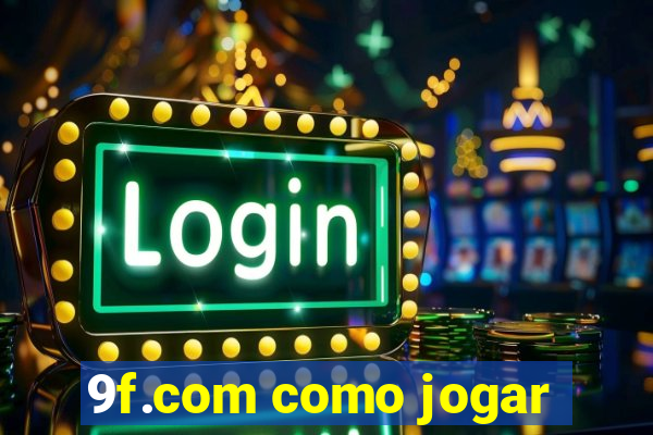 9f.com como jogar