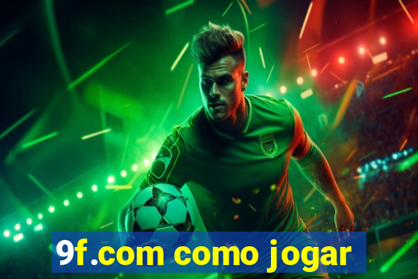 9f.com como jogar