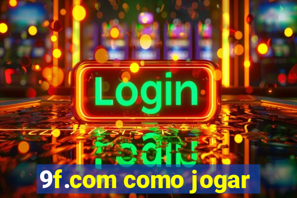 9f.com como jogar