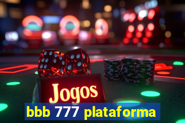 bbb 777 plataforma