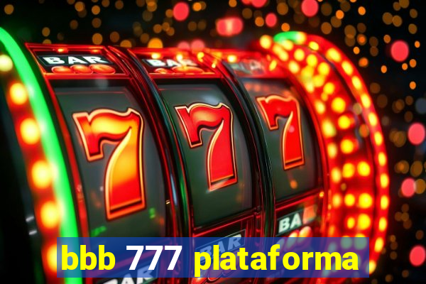 bbb 777 plataforma