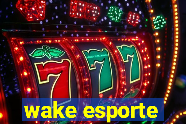 wake esporte