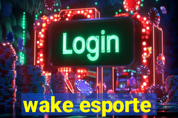 wake esporte
