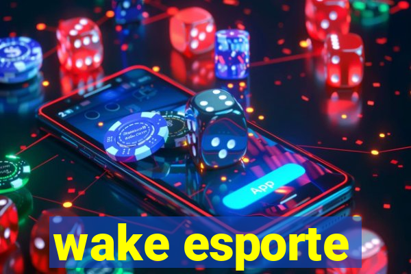 wake esporte