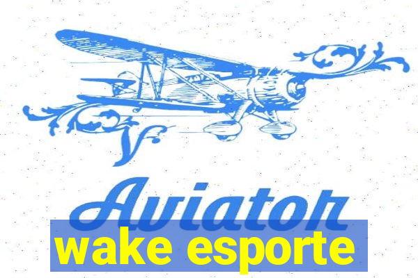 wake esporte