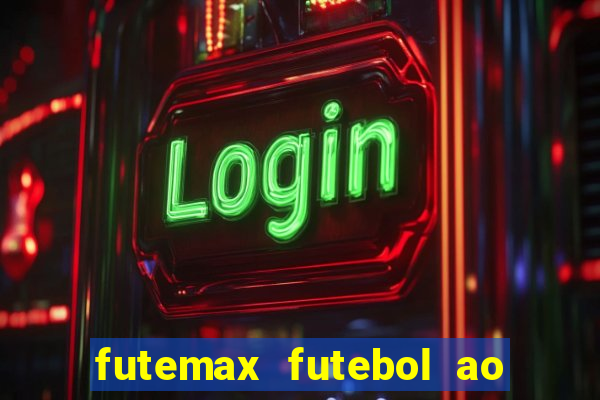 futemax futebol ao vivo hd