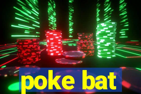 poke bat