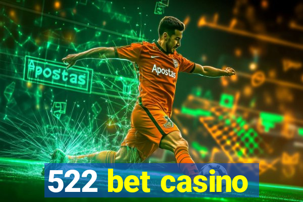 522 bet casino