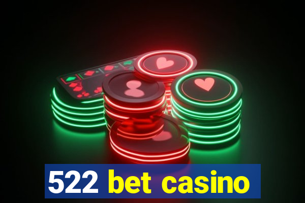 522 bet casino