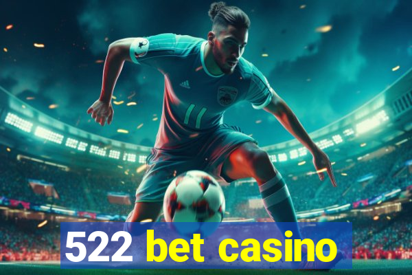 522 bet casino