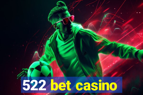 522 bet casino